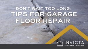 An image of a cracked garage floor with the title "Don't Wait too long: tips for garage floor repair" in white text with a yellow triangle and the Invicta logo