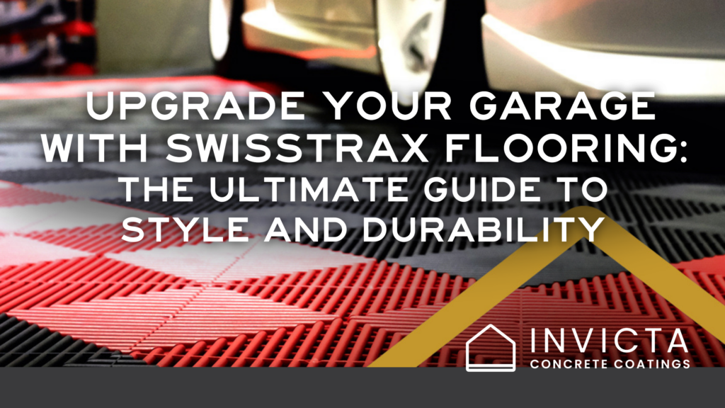 Upgrade Your Garage with Swisstrax Flooring: The Ultimate Guide to Style and Durability